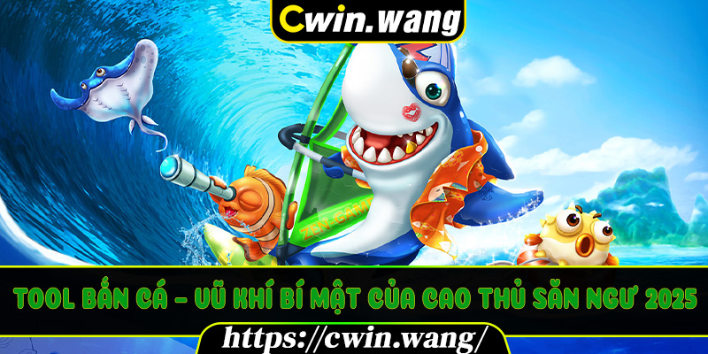 Tool Bắn Cá – Vũ Khí Bí Mật Của Cao Thủ Săn Ngư 2025