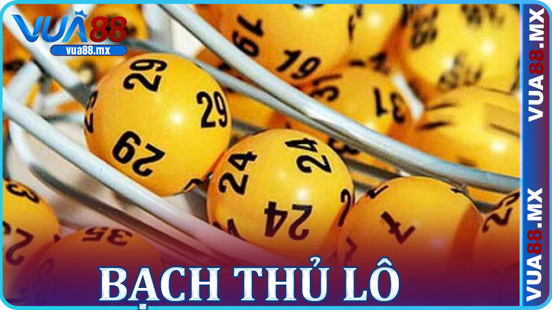 Bạch Thủ Lô Là Gì? Hướng Dẫn Chơi Hiệu Quả Tại Vua88