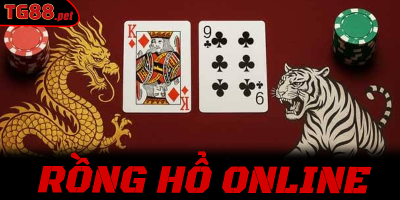 Thao Túng Bàn Cược Rồng Hổ Online – Nghệ Thuật Đọc Vị Xu Hướng, Gom Tiền Khủng Mỗi Ngày Tại TG88